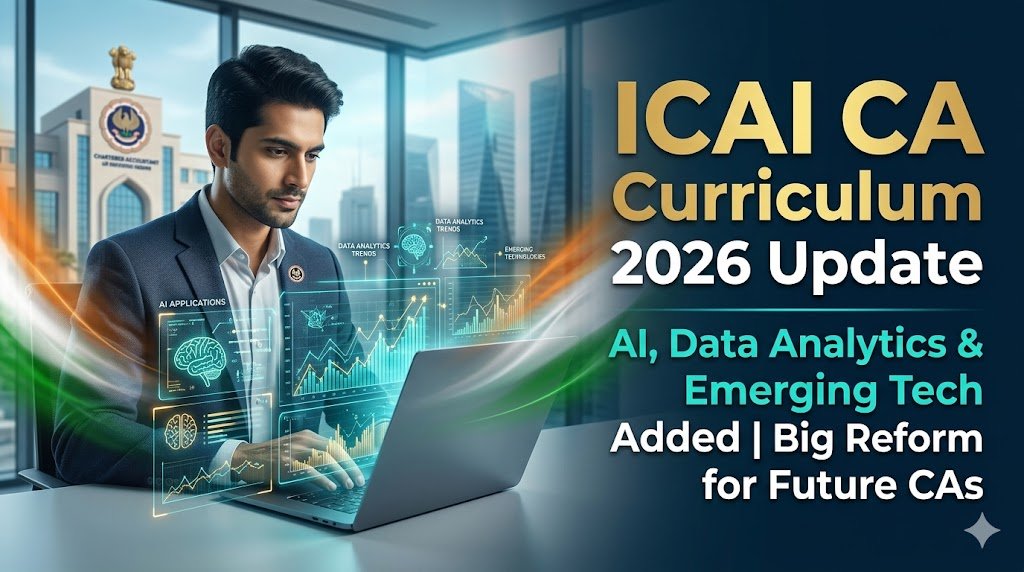 ICAI Set to Embed AI Data Analytics Emerging Tech Into CA Curriculum – A Paradigm Shift for Future Chartered Accountants